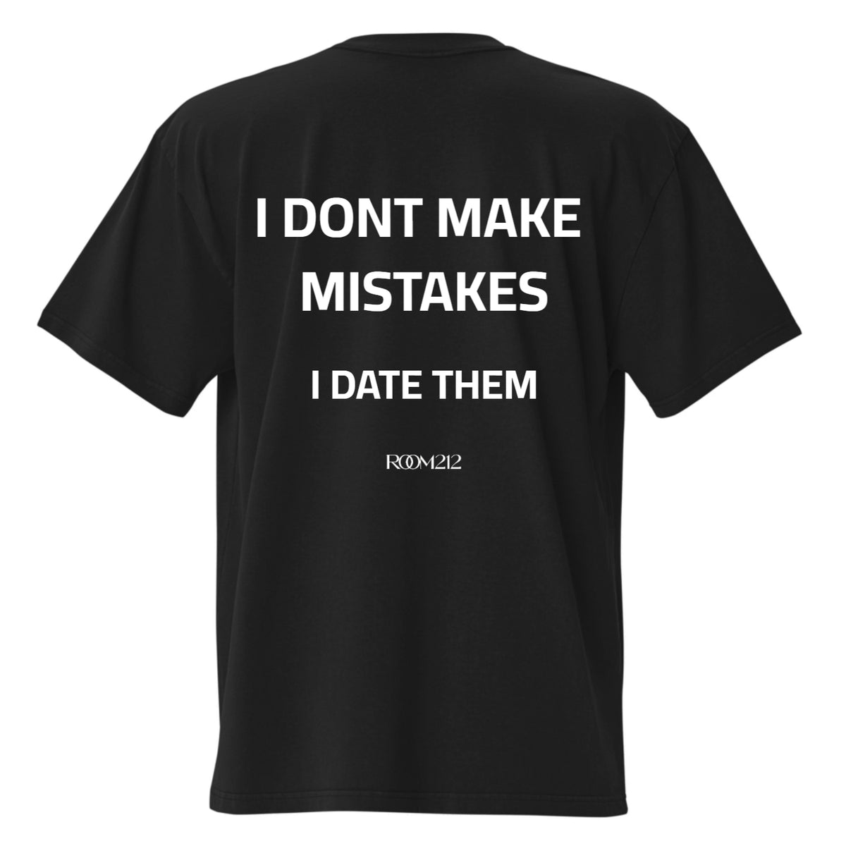 T-shirt I dont make mistakes Oversize