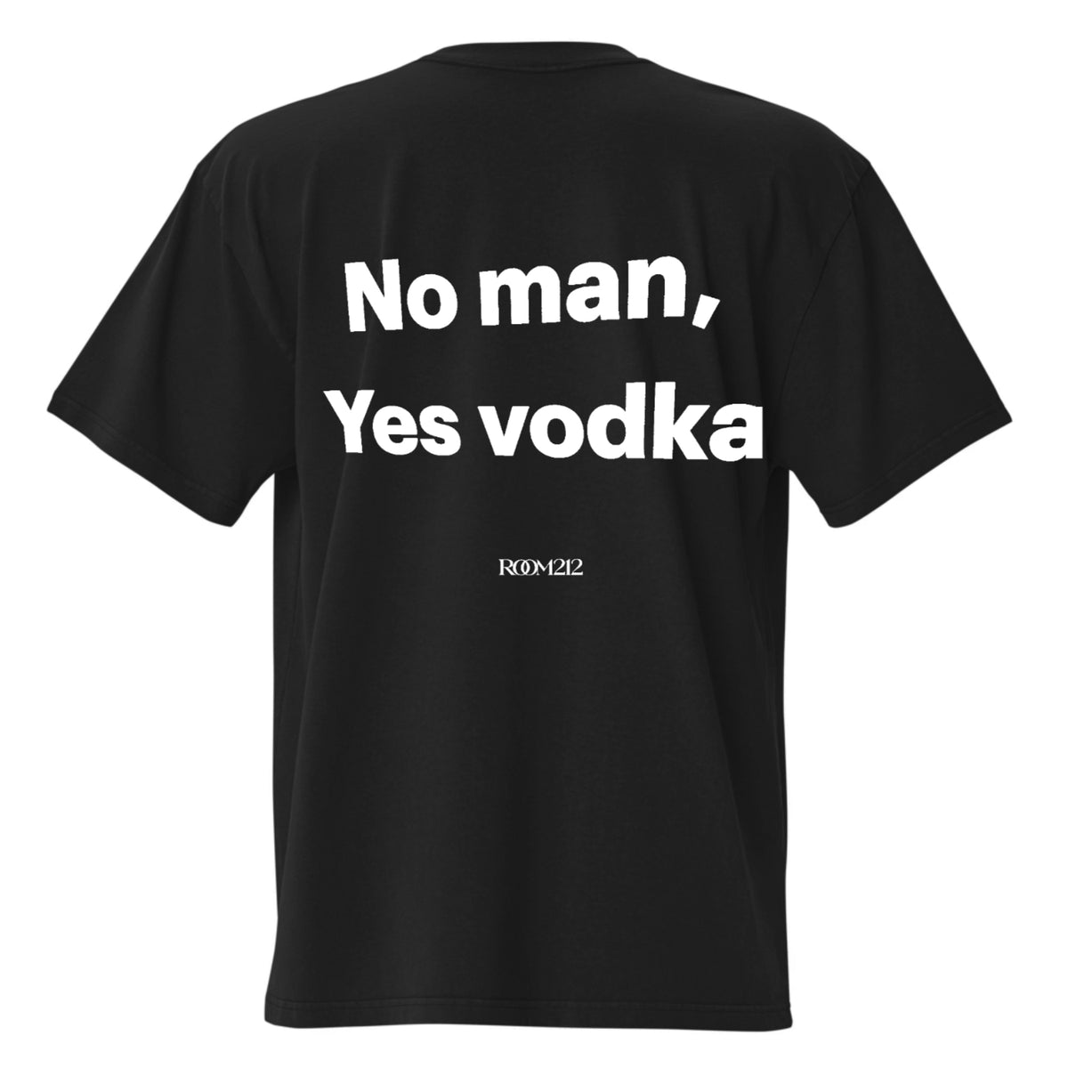 T-shirt No man, Yes vodka Oversize