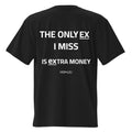 T-shirt The only ex i miss Oversize